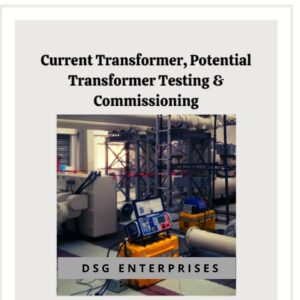 CURRENT TRANSFORMER, POTENTIAL TRANSFORMER TESTING & COMMISSIONING