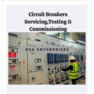 Circuit Breakers Servicing, Testing & Commissioning