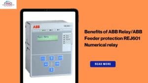Read more about the article Benefits of ABB Relay/ABB Feeder protection REJ601 Numerical relay