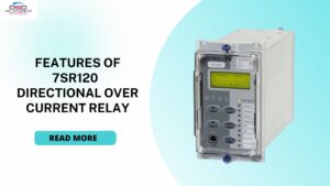 Read more about the article Features of Siemens 7SR120 Directional Overcurrent Relay