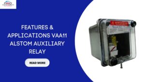 Read more about the article Features & Applications VAA11 Alstom Auxiliary Relay
