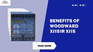 Read more about the article Benefits Of Woodward XI1S1R XI1S Relay