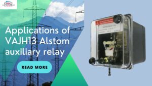 Read more about the article Application & Functions of VAJH13 GE Auxiliary Relay