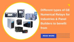 Read more about the article Different types of GE Numerical Relays for Industries to benefit from