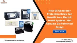 Read more about the article How GE Generator Protection Relay Can Benefit Your Electric Power System | Get Genuine GE Numerical Relays