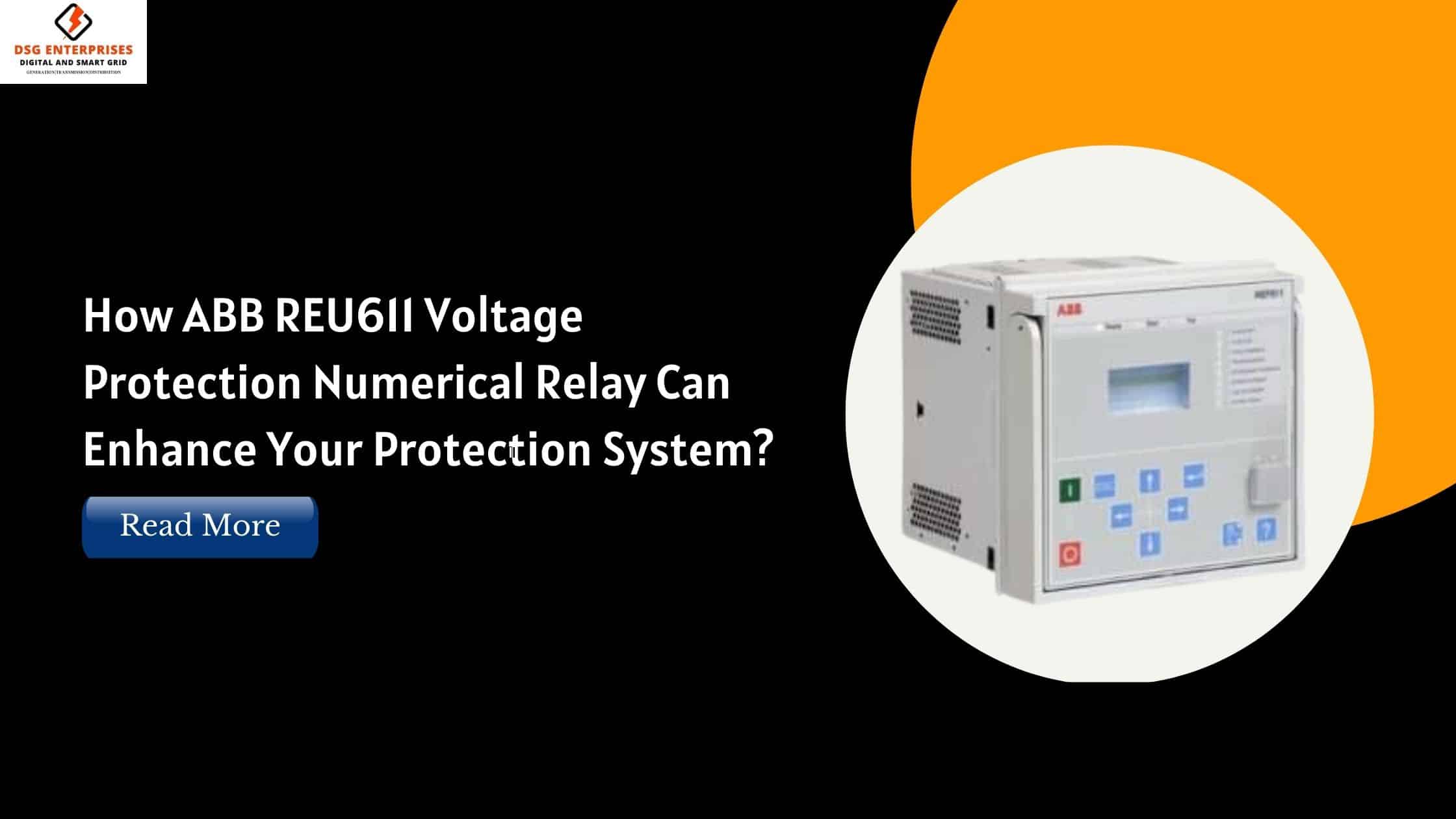 You are currently viewing How ABB REU611 Voltage Protection Numerical Relay Can Enhance Your Protection System