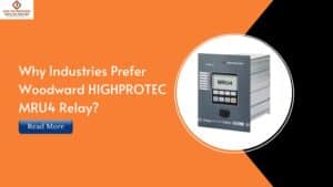 Read more about the article Why Industries Prefer Woodward HIGHPROTEC MRU4 Relay