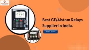 Read more about the article Best GE/Alstom Relays Supplier In India.