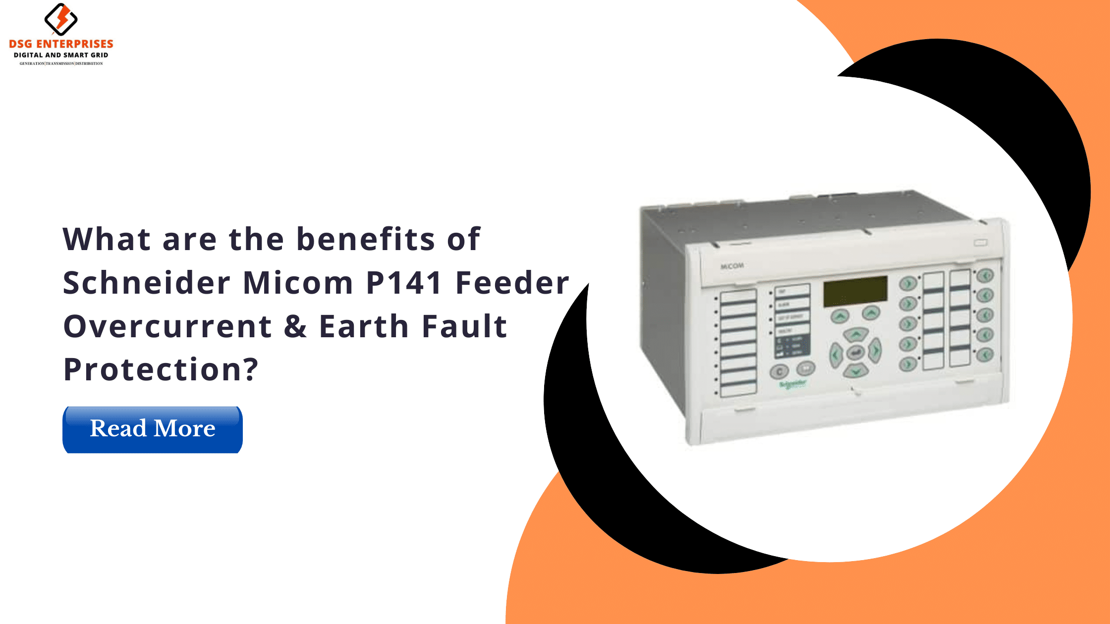 You are currently viewing What Are The Benefits Of Schneider Micom P141 Feeder Overcurrent & Earth Fault Protection