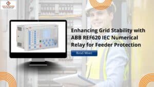 Read more about the article Enhancing Grid Stability with ABB REF620 IEC Numerical Relay for Feeder Protection