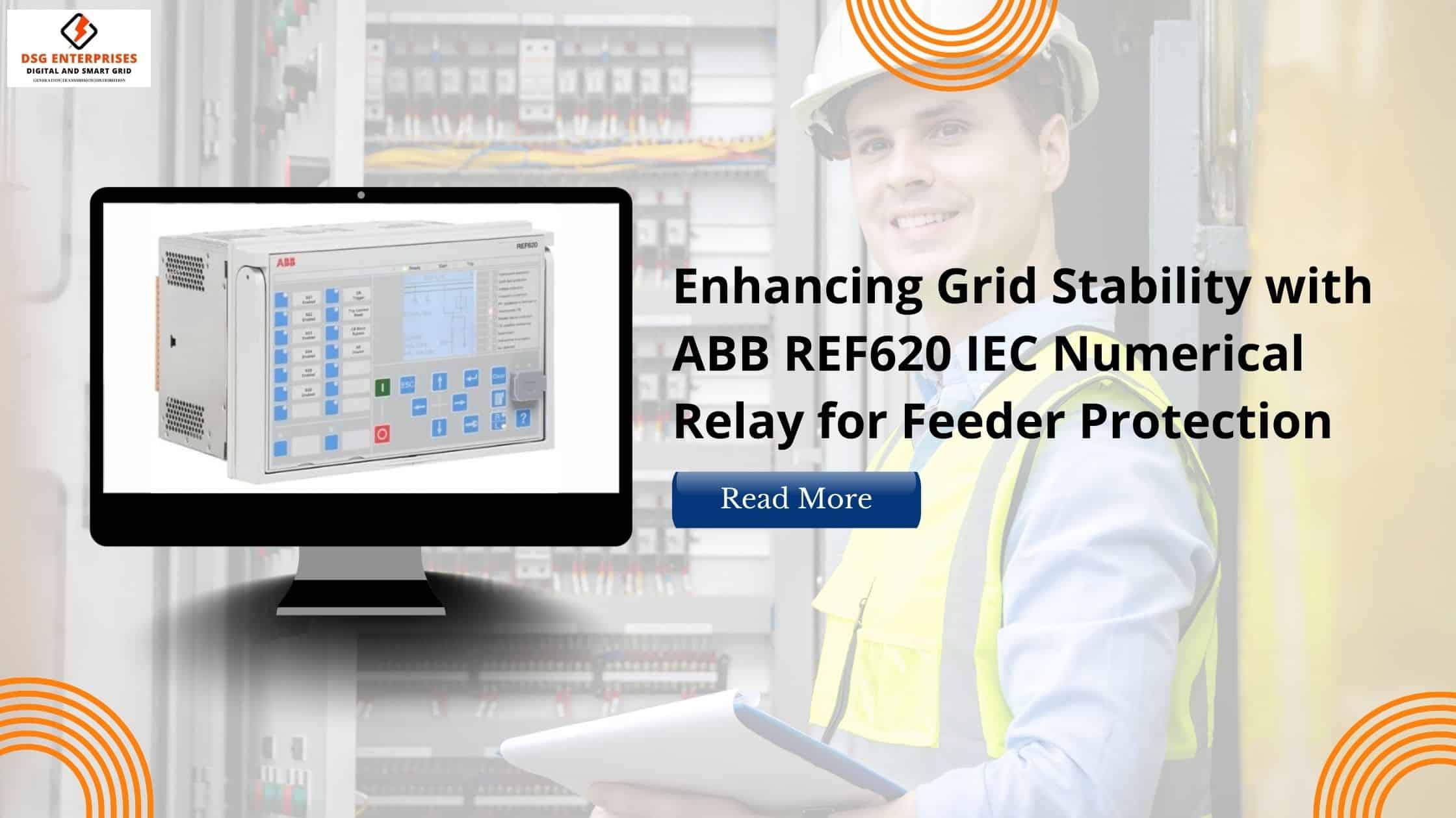 You are currently viewing Enhancing Grid Stability with ABB REF620 IEC Numerical Relay for Feeder Protection