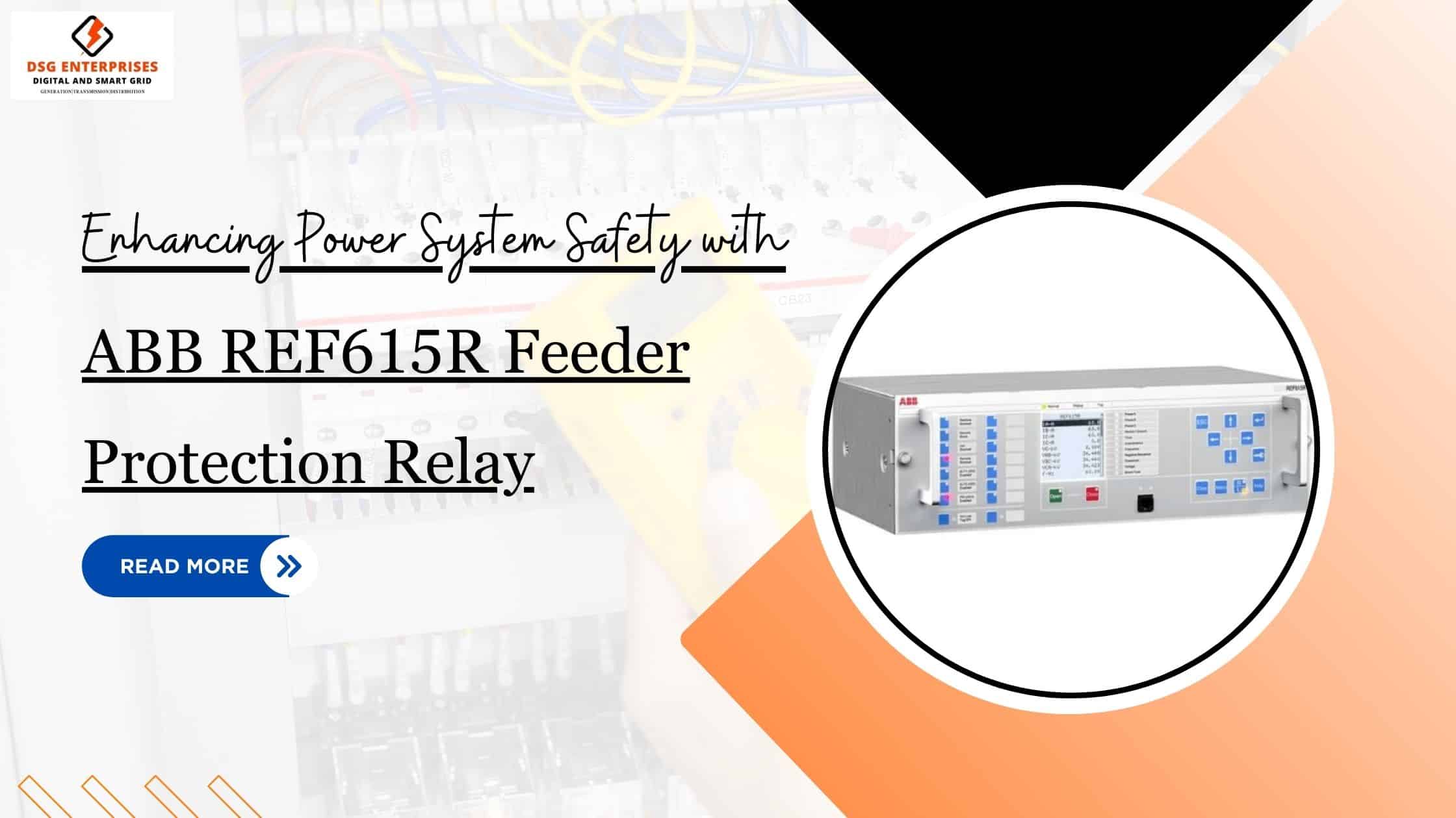 You are currently viewing Enhancing Power System Safety with ABB REF615R Feeder Protection Relay