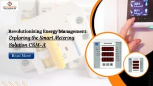 Read more about the article Revolutionizing Energy Management: Exploring the Smart Metering Solution CSM-A