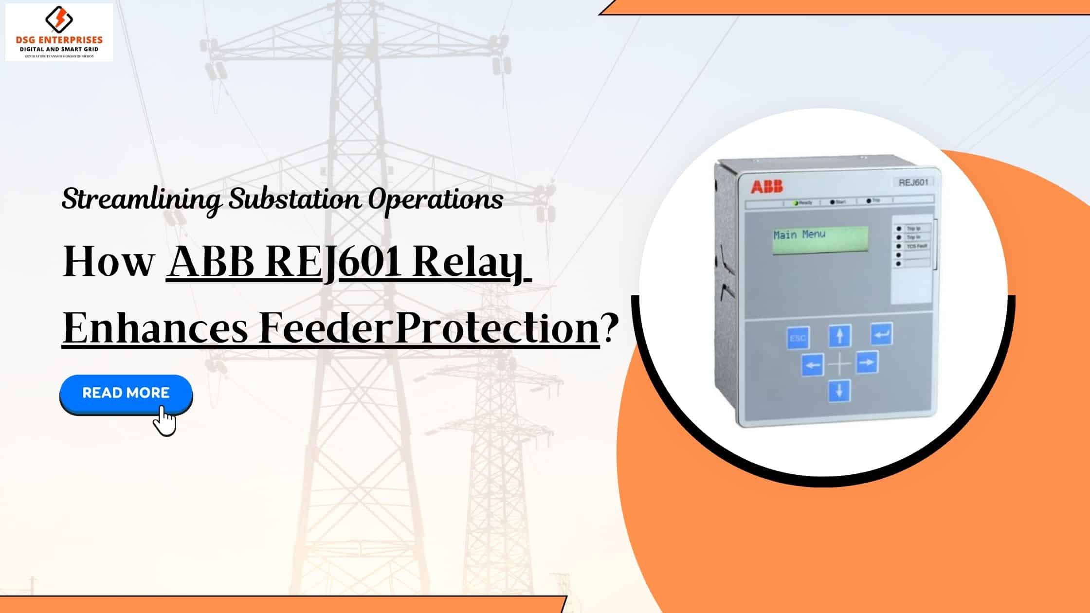 You are currently viewing Streamlining Substation Operations: How ABB REJ601 Relay Enhances Feeder Protection