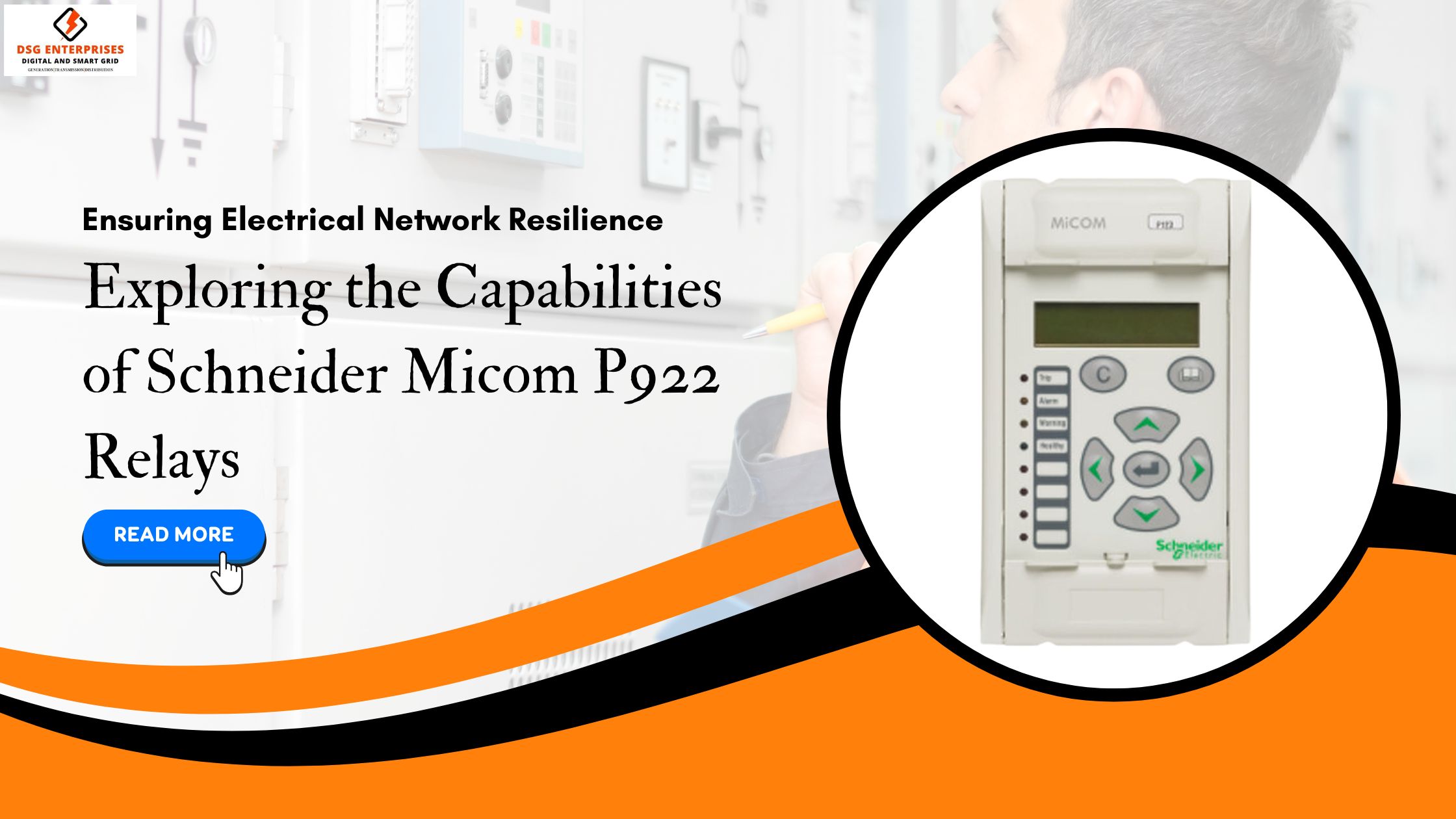 You are currently viewing Ensuring Electrical Network Resilience: Exploring the Capabilities of Schneider Micom P922 Relays.