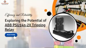 Read more about the article Efficiency and Reliability: Exploring the Potential of ABB PSU14n-2X Tripping Relay