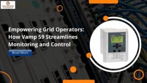 Read more about the article Empowering Grid Operators: How Vamp 59 Protection Relays Streamlines Monitoring and Control