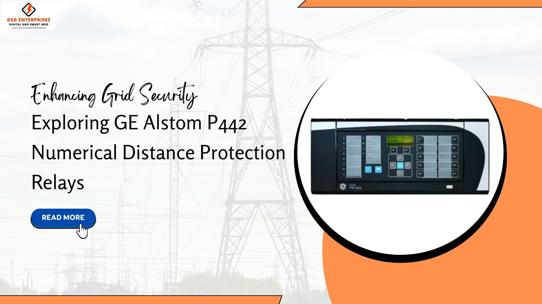 You are currently viewing Enhancing Grid Security: Exploring GE Alstom P442 Numerical Distance Protection Relays