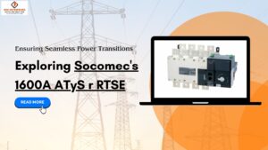 Read more about the article Ensuring Seamless Power Transitions: Exploring Socomec’s 1600A ATyS r RTSE