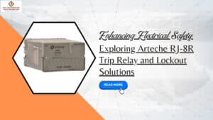 Read more about the article Enhancing Electrical Safety: Exploring Arteche RJ-8R Trip Relay and Lockout Solutions