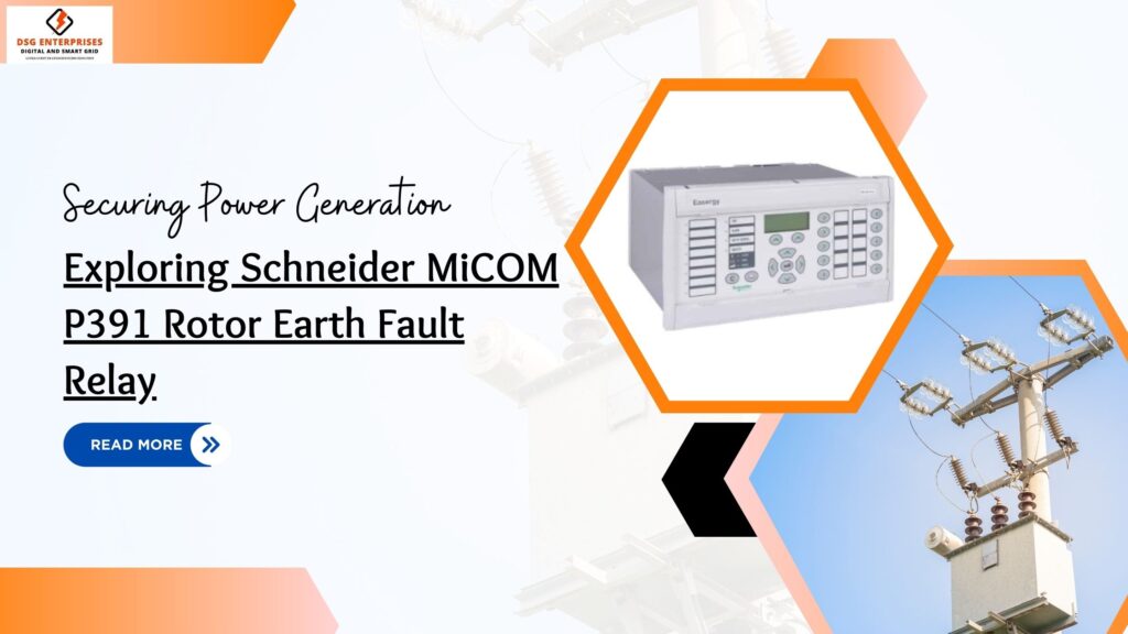 Schneider MiCOM P391 Fault Relay: Power Generation Security