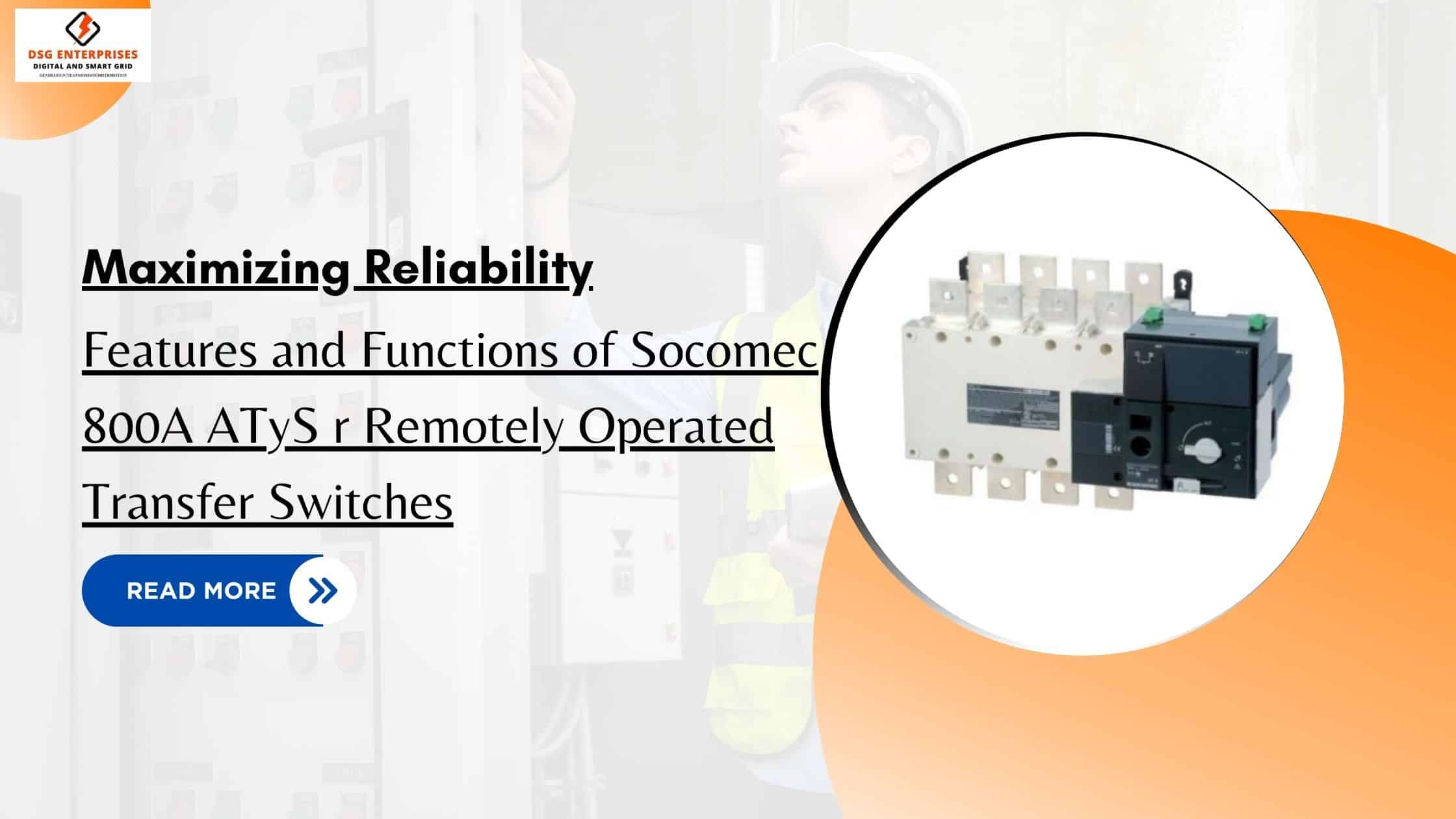 You are currently viewing Maximizing Reliability: Features and Functions of Socomec 800A ATyS r Remotely Operated Transfer Switches