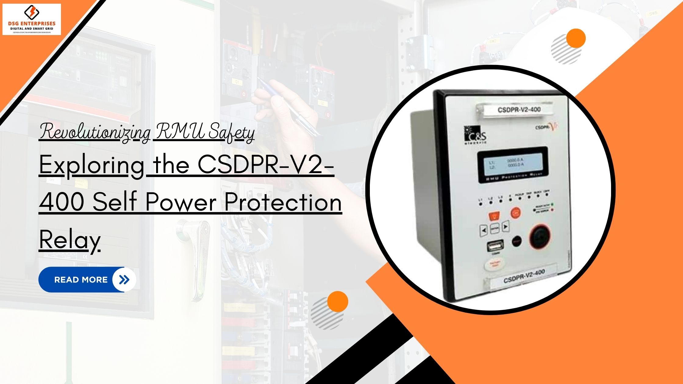 You are currently viewing Revolutionizing RMU Safety: Exploring the CSDPR-V2-400 Self Power Protection Relay