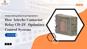 Read more about the article Streamlining Electrical Operations: How Arteche Contactor Relay CD-2V Optimizes Control Systems