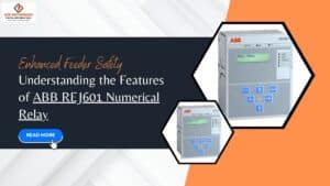 Read more about the article Enhanced Feeder Safety: Understanding the Features of ABB REJ601 Numerical Relay