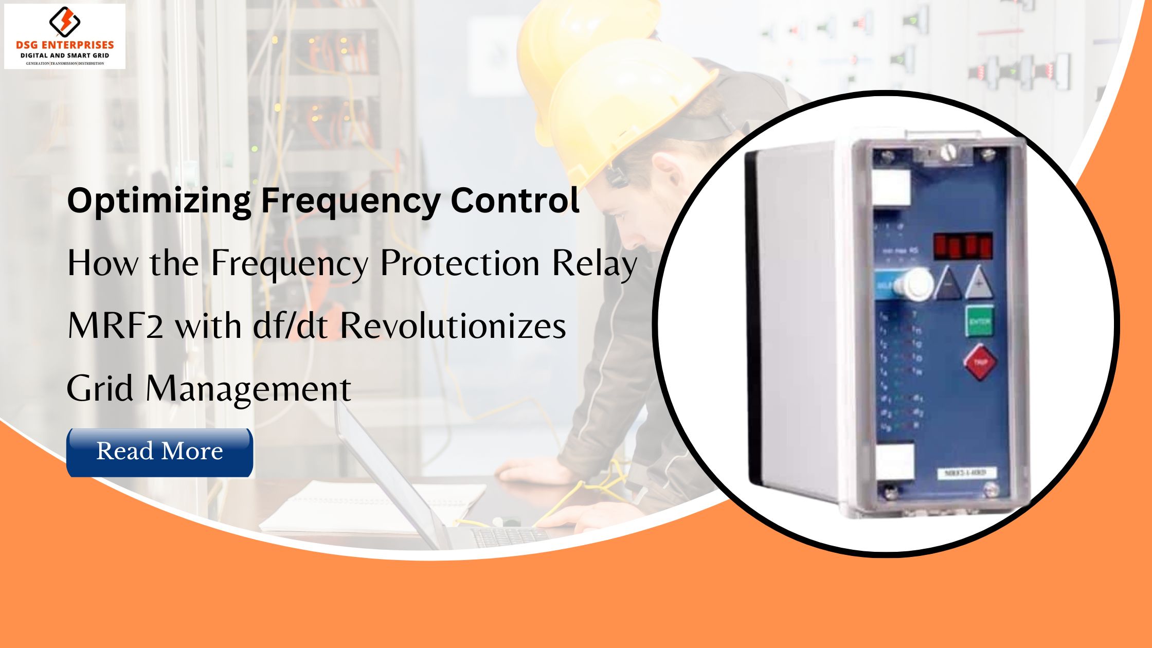 You are currently viewing Optimizing Frequency Control: How the Frequency Protection Relay MRF2 with df/dt Revolutionizes Grid Management