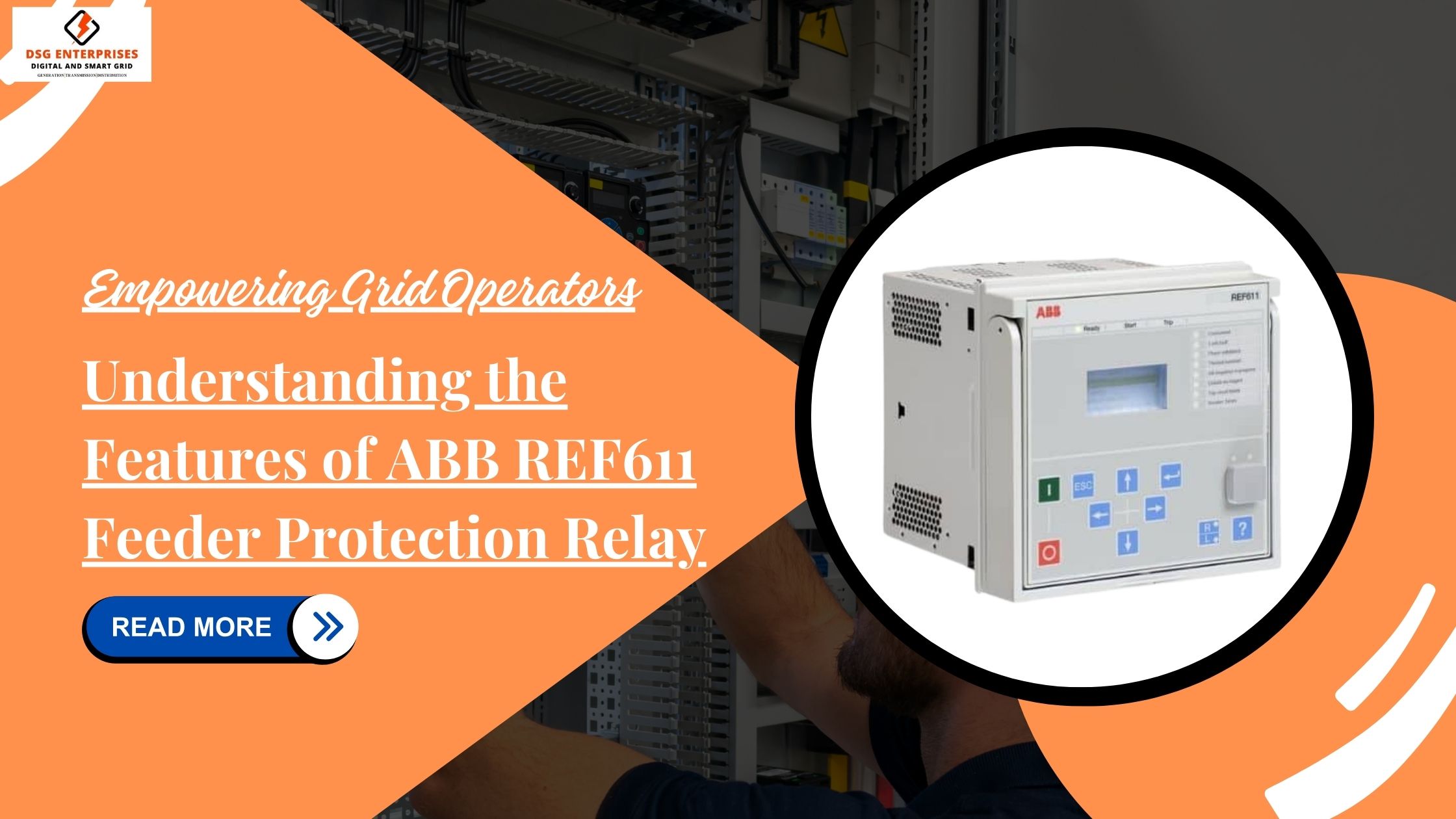 You are currently viewing Empowering Grid Operators: Understanding the Features of ABB REF611 Feeder Protection Relay