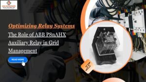 Read more about the article Optimizing Relay Systems: The Role of ABB P8nAHX Auxiliary Relay in Grid Management