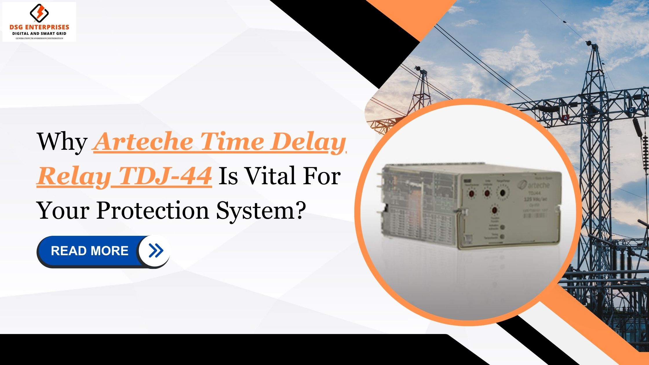 You are currently viewing Why Arteche Time Delay Relay TDJ44 Is Vital For Your Protection System