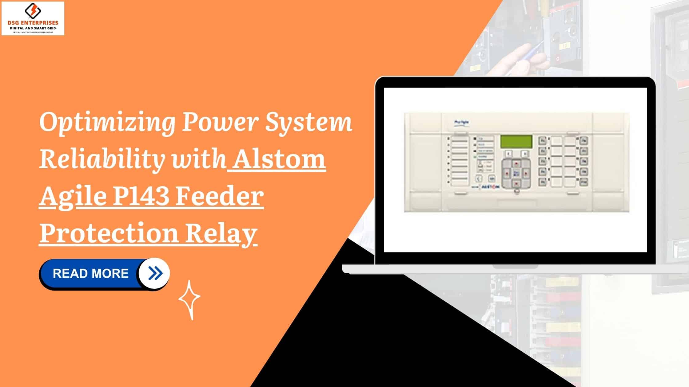 You are currently viewing Optimizing Power System Reliability with Alstom Agile P143 Feeder Protection Relay
