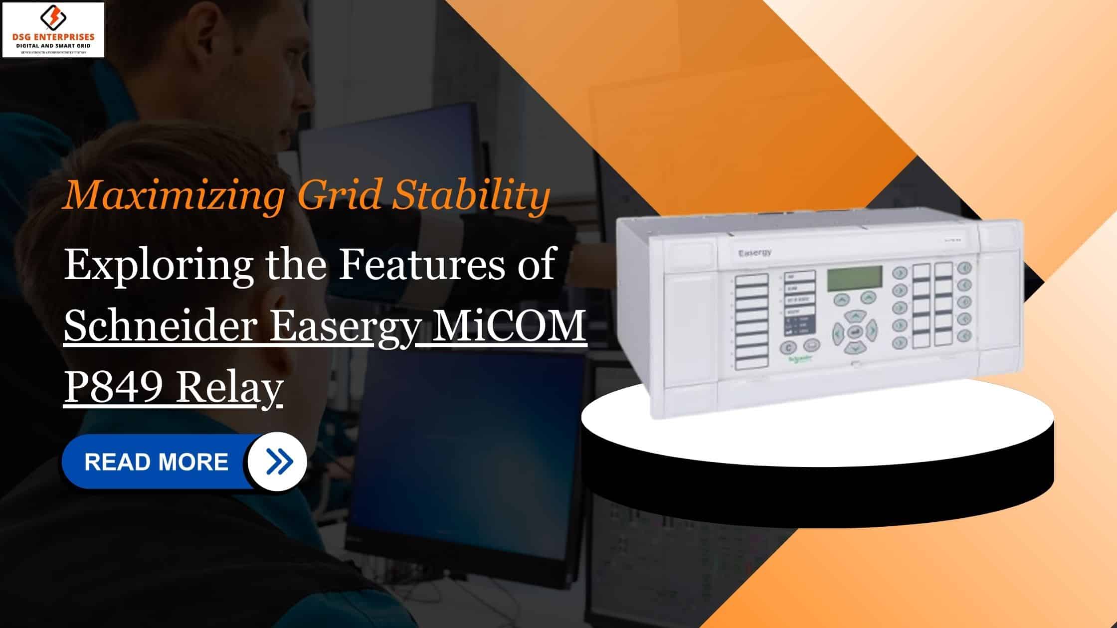 You are currently viewing Maximizing Grid Stability: Exploring the Features of Schneider Easergy MiCOM P849 Relay