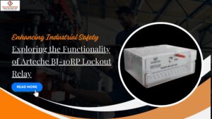Read more about the article Enhancing Industrial Safety: Exploring the Functionality of Arteche BJ-10RP Lockout Relay