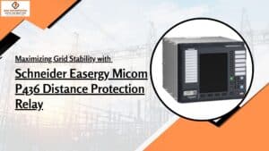 Read more about the article Maximizing Grid Stability with Schneider Easergy Micom P436 Distance Protection Relay