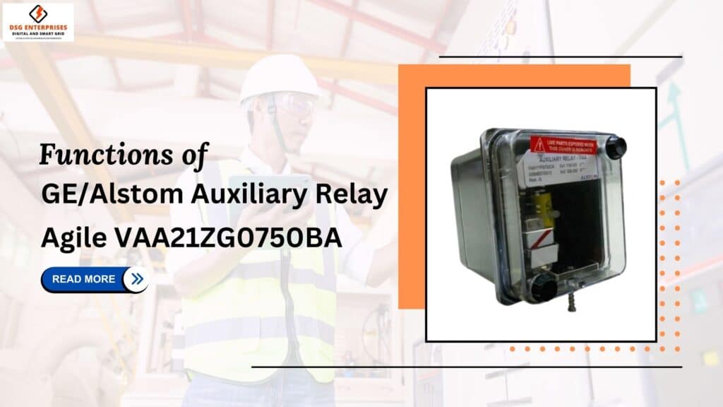 Functions of GE/Alstom Auxiliary Relay Agile VAA21ZG0750BA