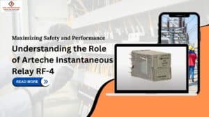 Read more about the article Maximizing Safety and Performance: Understanding the Role of Arteche Instantaneous Relay RF-4