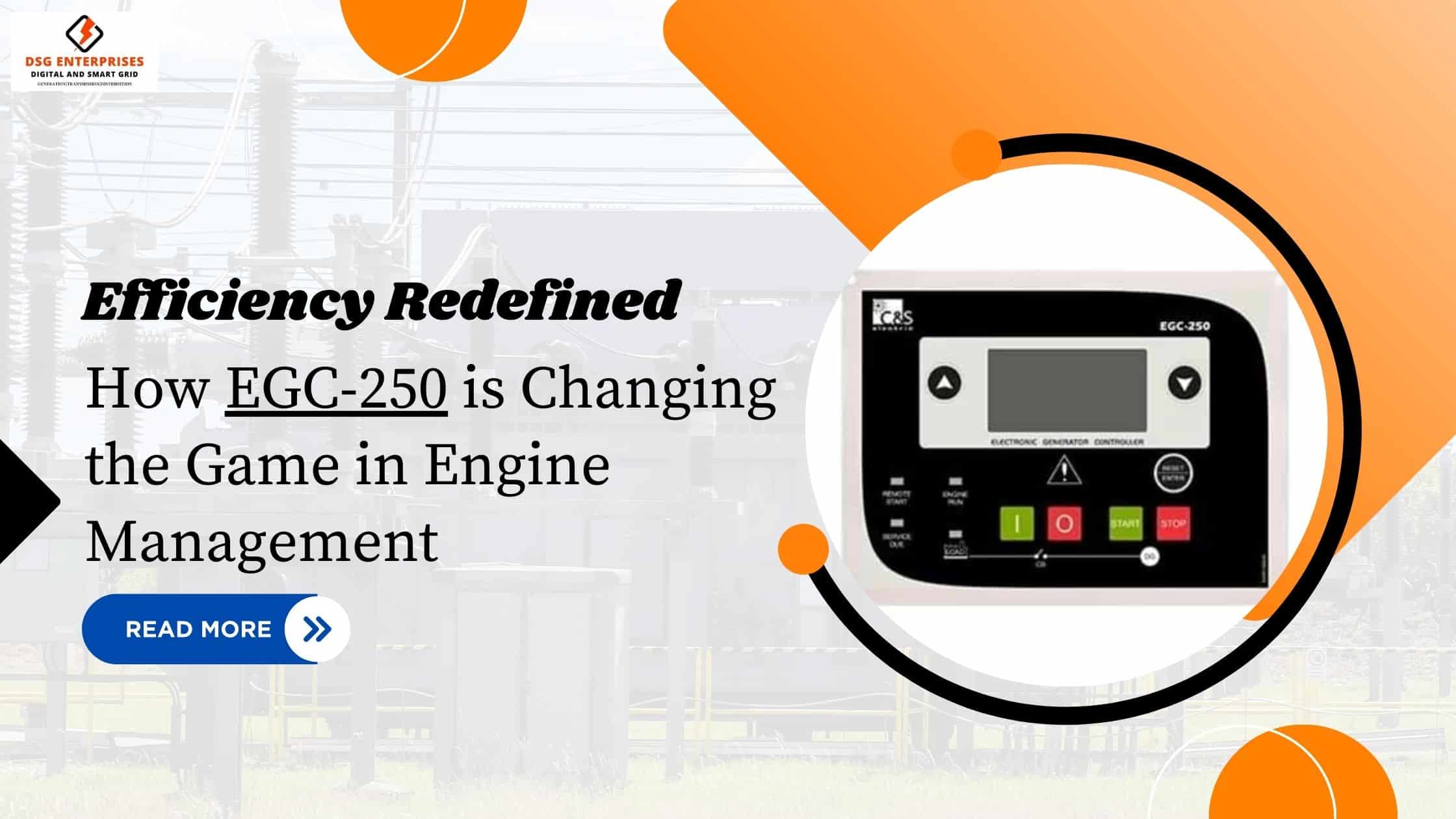 You are currently viewing Efficiency Redefined: How EGC-250 is Changing the Game in Engine Management