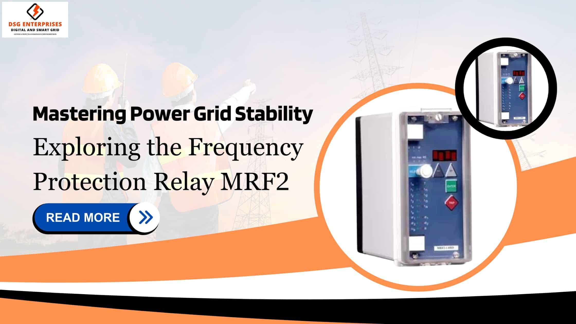You are currently viewing Mastering Power Grid Stability: Exploring the Frequency Protection Relay MRF2