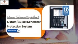 Read more about the article Advanced Features and Capabilities of Alstom/GE 889 Generator Protection System