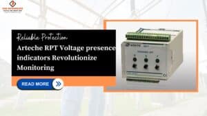 Read more about the article Reliable Protection: Arteche RPT Voltage presence indicators Revolutionize Monitoring