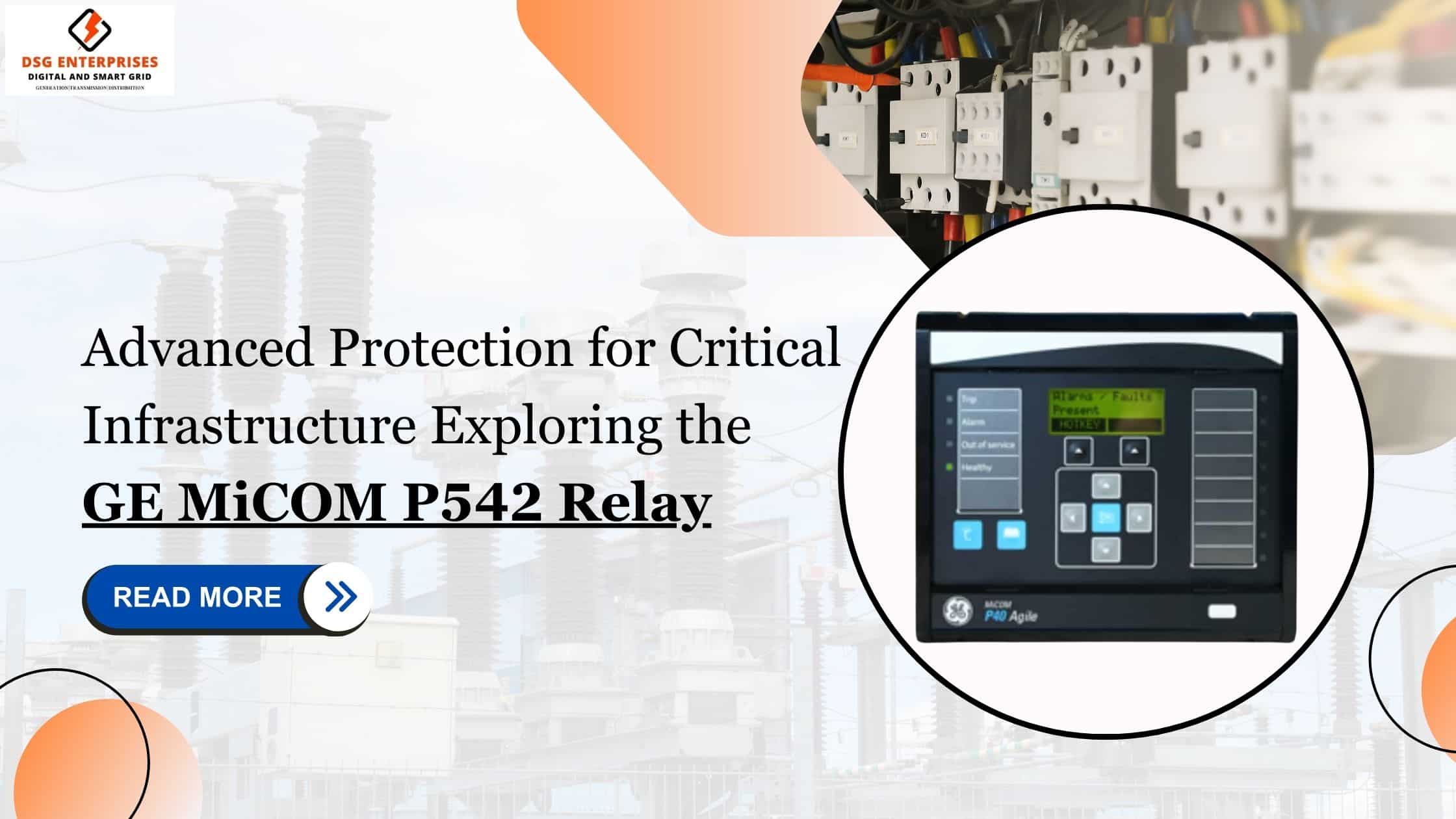 You are currently viewing Advanced Protection for Critical Infrastructure: Exploring the GE MiCOM P542 Relay