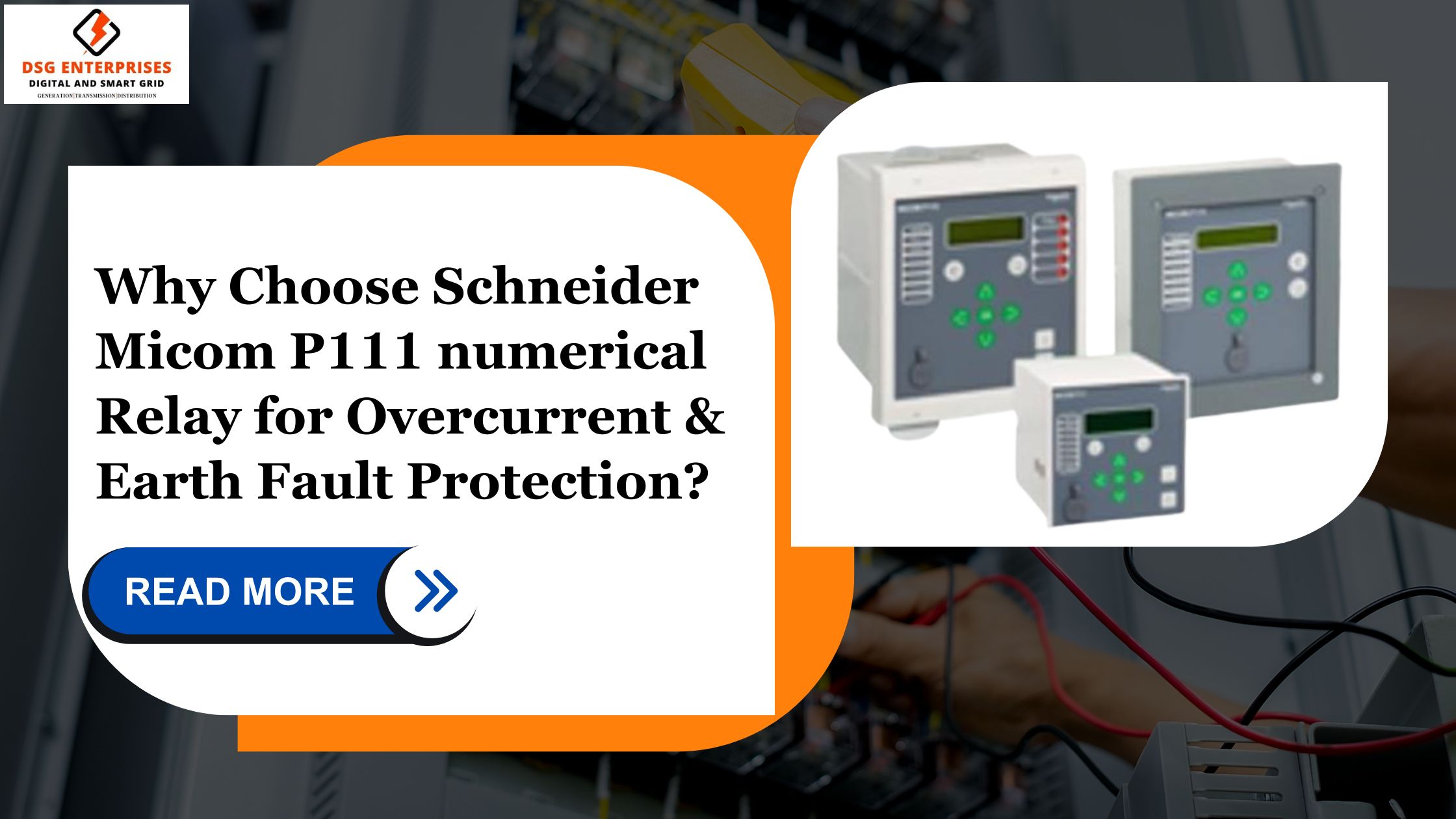 You are currently viewing Why Choose Schneider Micom P111 numerical Relay for Overcurrent & Earth Fault Protection?