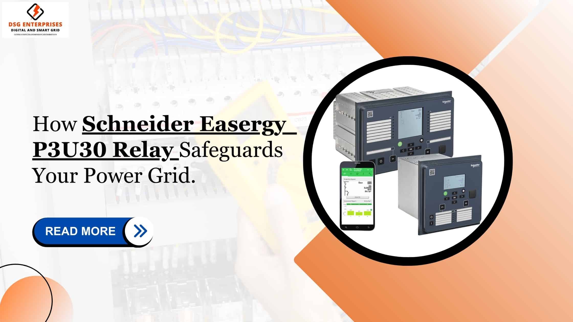 You are currently viewing How Schneider Easergy P3U30 Relay Safeguards Your Power Grid.