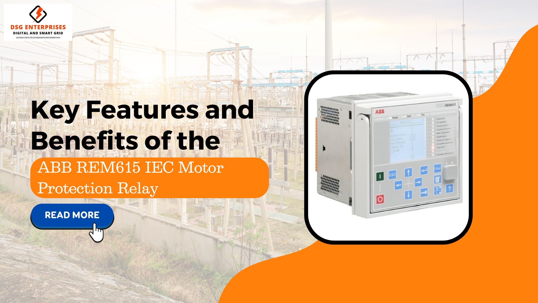 You are currently viewing Key Features and Benefits of the ABB REM615 IEC Motor Protection Relay