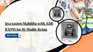 Read more about the article Increasing Stability with ABB RXPSU6n Bi-Stable Relay.