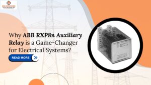 Read more about the article Why ABB RXP8n Auxiliary Relay is a Game-Changer for Electrical Systems.