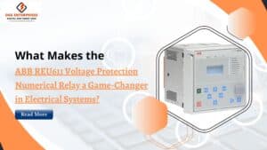 Read more about the article ABB REU611 Voltage Protection Numerical Relay a Game-Changer in Electrical Systems.